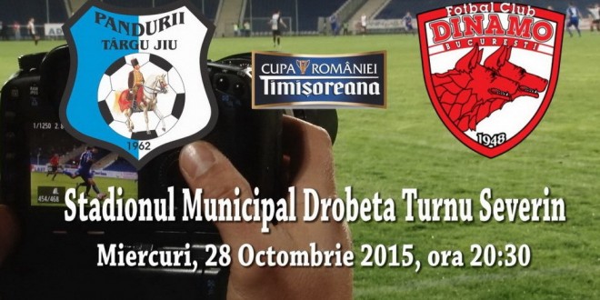 PANDURII TV / OPTIMILE CUPEI ROMÂNIEI: PANDURII TÂRGU JIU – DINAMO BUCUREŞTI, MIERCURI 28.10.2015